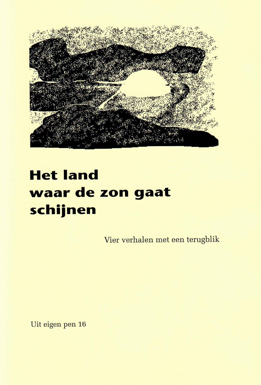 Het land waar de zon gaat schijnen Het land waar de zon gaat schijnen